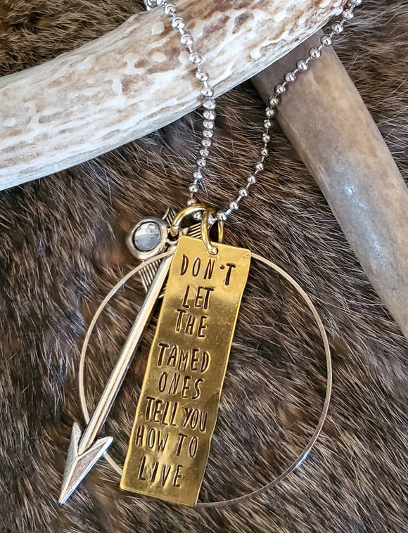 Don't Let the Tamed Ones Necklace