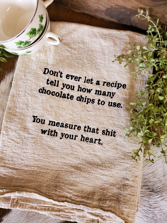 Tea Towel-- Measure with your Heart